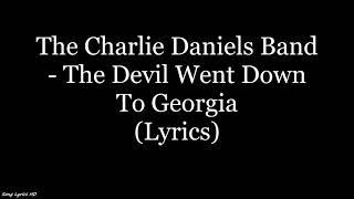 The Charlie Daniels Band - The Devil Went Down To Georgia (Lyrics HD)