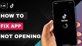 How To Fix TikTok Not Opening