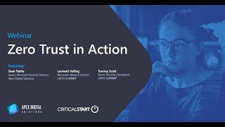 Zero Trust in Action | Webinar | Apex Digital Solutions and Critical Start