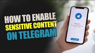 How To Enable Sensitive Content on Telegram 2023