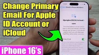 iPhone 16/16 Pro Max: How to Change Primary Email For Apple ID Account / iCloud