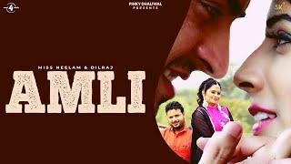 AMLI - MISS NEELAM & DILRAJ | Latest Punjabi Songs 2015 | @Mad4Music1