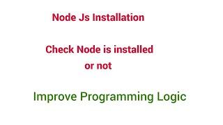 Node js Installed or Not How to check