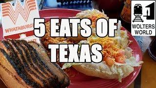 Eat Texas - 5 Foods You Have to Eat in Texas