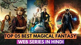Top 5 Magical Fantasy Web Series in Hindi (Part III) | Best Fantasy Web Series in Hindi dubbed 2022