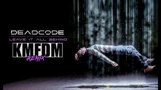 Deadcode - Leave It All Behind (KMFDM Remix) - Official Lyric Video