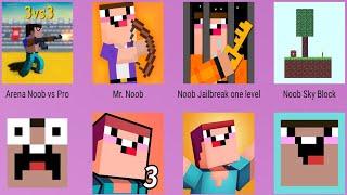 Mr Noob, Noob Sky Block, Noobs Dream, Noob Vs Pro 4, Noob Vs Pro 3, Noob Jailbreak,Arena Noob Vs Pro