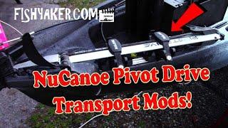 NuCanoe Pivot Drive Transport Mod:  Fishyaker Kayak Rigging