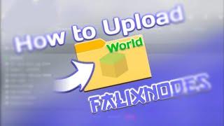 How to upload world in falixnodes.