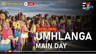 Umhlanga Main Day eShiselweni | 22-09-2024