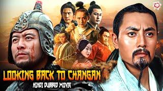 Looking Back To Changan | New Hindi Dubbed Chinese Action Movie | Martial Arts Blockbuster Movie