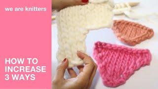 Learn to knit: 3 ways to increase stitches | WAK