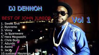 BEST OF JOHN JUNIOR MIX - DJ DENNOH FT Sweet love , Nyoremo, Vinny , Ja Nyamwere, Chris Budo, Awino