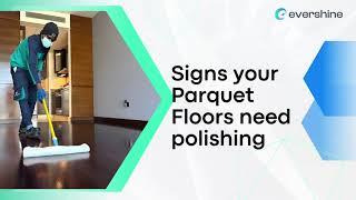 Signs Your Parquet Floors Need Polishing