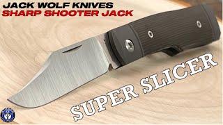 NEW SUPER SLICER-JACK WOLF KNIVES SHARPSHOOTER JACK REVIEW