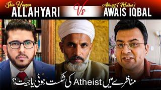 Believer vs Atheist Debate | Hassan Allahyari vs Awais Iqbal | muslim vs atheist debate