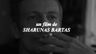 A Tribute to Sharunas Bartas.