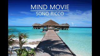 SONO RICCO - Mind Movie (I AM WEALTHY Mind Movie in Italian)