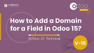 How to Add a Domain for a Field in Odoo15 | Odoo 15 Development Tutorial