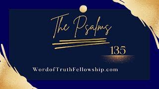 The Psalms - 135