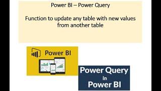 Function to update any table with new values from another table - Power Query in Power BI