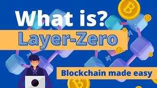 What is Layer-Zero? Layer-Zero Explanation made easy!