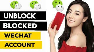 How to Unblock Blocked Wechat Account