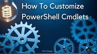 How To Create Custom PowerShell Cmdlets (Tutorial)