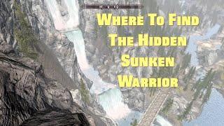 Skyrim ~ Where To Find The Hidden Sunken Warrior