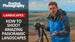 How to shoot amazing panoramic landscapes