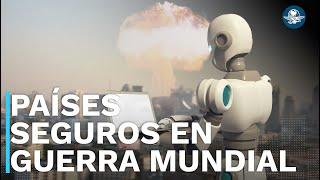 En caso de una Tercera Guerra Mundial, éstos son los países más seguros, según la IA
