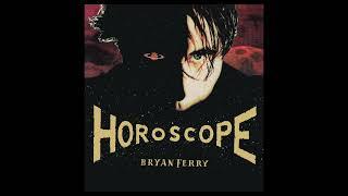 Bryan Ferry - Mother Of Pearl (Horoscope Version) (Official Audio)