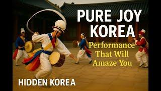 Traditional folk performance with pure joy | Hidden Korea