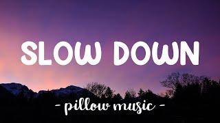 Slow Down - Selena Gomez (Lyrics) 