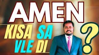 Kisa AMEN vle di ?