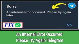 How to Fix An internal error occurred. Please try again Telegram | Telegram Login Problem