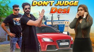 Don't Judge Desi | Desi Hu गरीब Nahi | Thukra Ke Mera Pyar Mera Inteqam Dekhegi |Urban Haryanvi