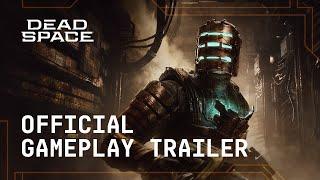 Dead Space ОФИЦИАЛЬНЫЙGAMEPLAY ТРЕЙЛЕР