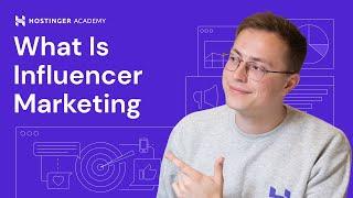 What Is Influencer Marketing | Explained