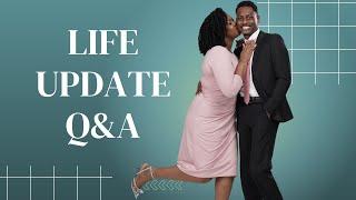 Life Update - Q&A - Where have we been?