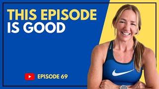 EP #069 | This Episode is Good