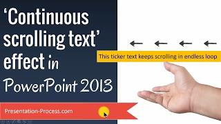 Continuous Scrolling Text Effect in PowerPoint 2013