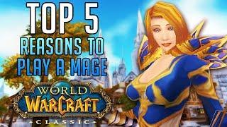 Top 5 Reasons to Play a MAGE in Classic World of Warcraft