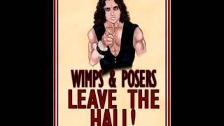 Wimps & Posers , Leave the Hall !
