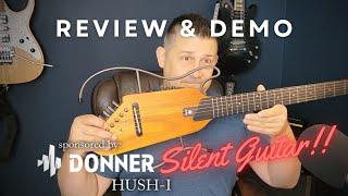 NEW "Silent Guitar" from DONNER: The Donner HUSH-I (FULL REVIEW & DEMO)