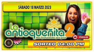 Resultado de LA ANTIOQUEÑITA 2 del SÁBADO 18 DE MARZO del 2023