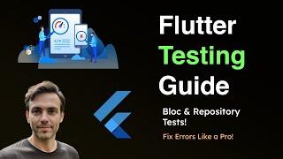 Flutter Testing With Practical Examples | Flutter Bloc & Repository Unit Testing