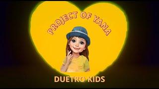 Project of Yana - Arit te anarit - Duetro Kids