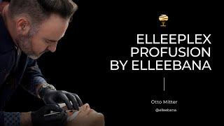 Elleeplex Profusion by Elleebana - Lash & Brow Lamination - Lash Lift -Theory with Otto Mitter