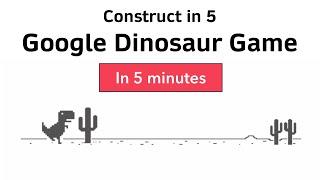 Construct in 5: Google Dinosaur game